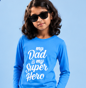 DAD IS MY SUPER HERO